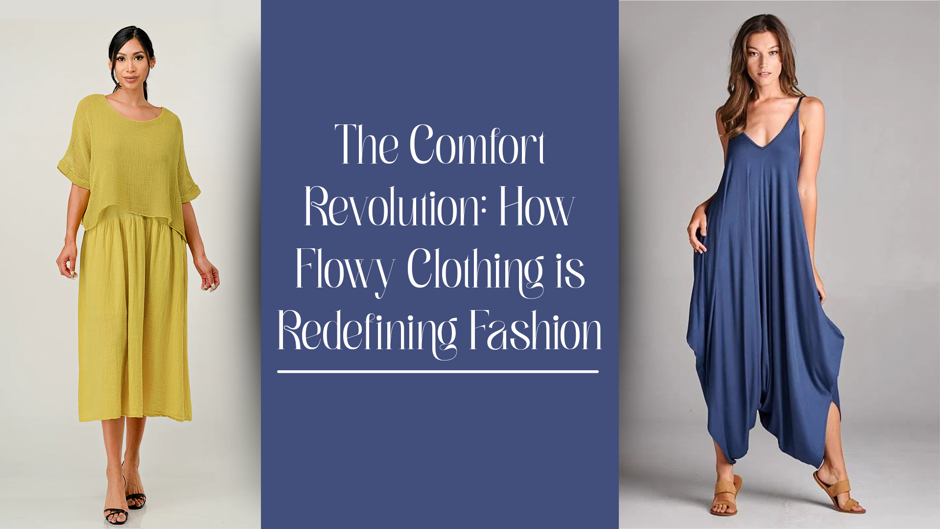 The Comfort Revolution: How Flowy Clothing is Redefining Fashion